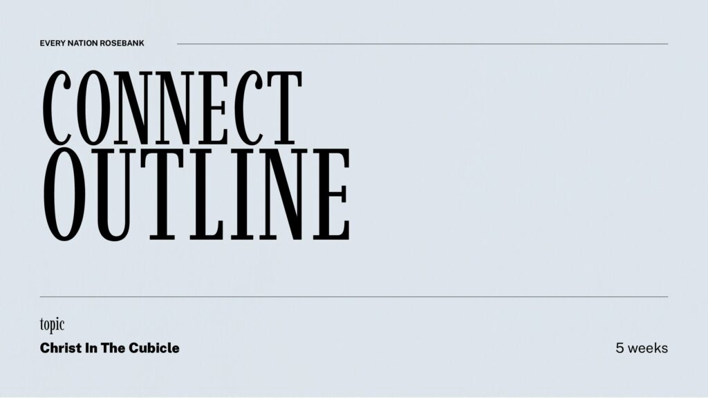 Resources thumbnail of Connect Outline – Christ in a Cubicle